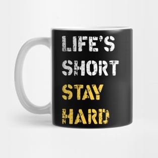 Life's short stay hard Mug